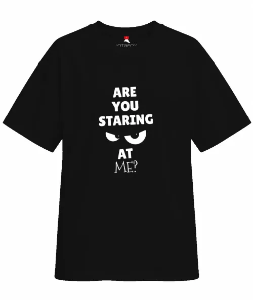 Are You Staring At Me | Oversized Drop Shoulder Tee | Women