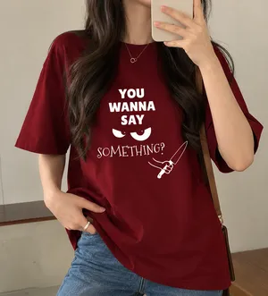 You Wanna Say Something | Oversized Drop Shoulder Tee | Unisex